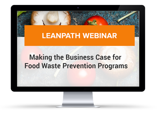 Leanpath Webinar Recording | Making the Business Case for Food Waste ...